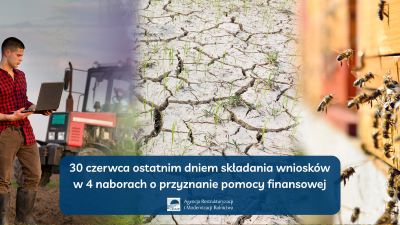 30 czerwca ostatnim dniem składania wniosków w 4 naborach o przyznanie pomocy finansowej